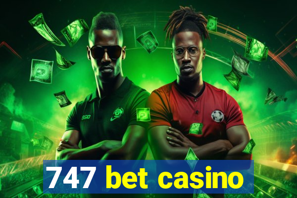 747 bet casino